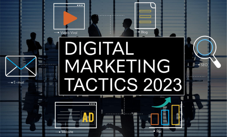 Best Digital Marketing Tactics in 2023