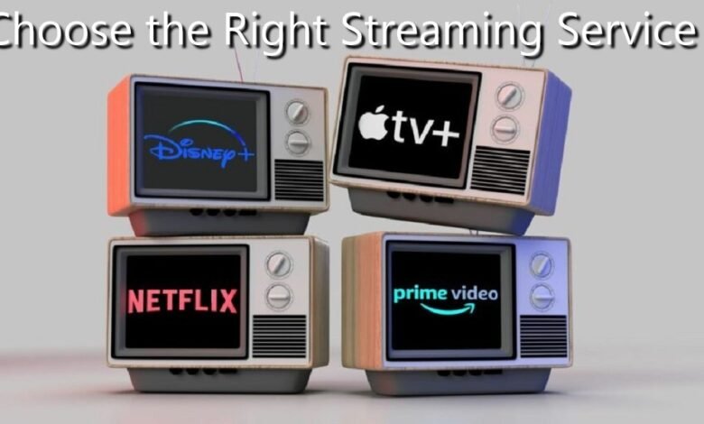 how to choose the right streaming services