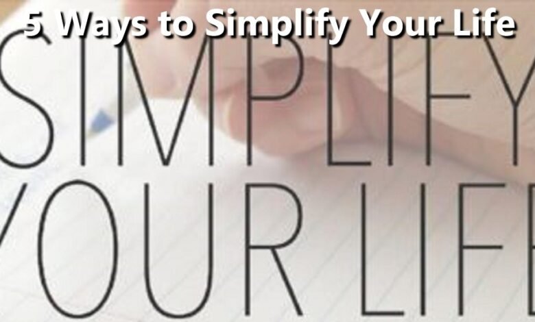 simplify your life