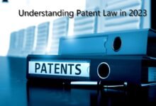Understanding Patent Law in 2023: A Comprehensive Guide