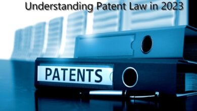 Understanding Patent Law in 2023: A Comprehensive Guide